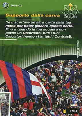 37/40 Supporto dalla Curva comune -NEAR MINT-