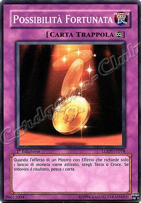 LODT-IT078 Possibilita' Fortunata comune 1a Edizione (IT) -NEAR MINT-