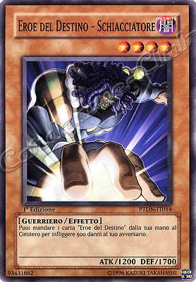 PTDN-IT014 Eroe del Destino-Schiacciatore comune 1a Edizione (IT) -NEAR MINT-