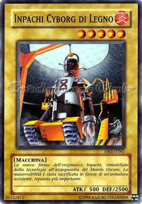 DR3-IT061 Inpachi Cyborg di Legno comune (IT) -NEAR MINT-