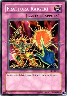 DR1-IT044 Frattura Raigeki comune (IT) -NEAR MINT-