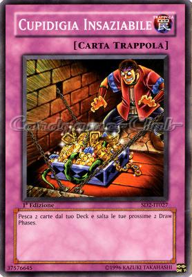 SD2-IT027 Cupidigia Insaziabile comune 1a Edizione (IT) -NEAR MINT-