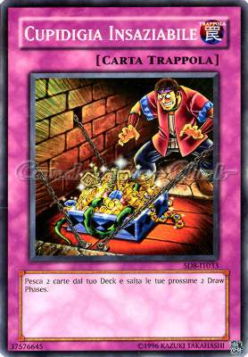 SD8-IT033 Cupidigia Insaziabile comune Unlimited (IT) -NEAR MINT-