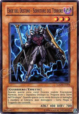 LODT-IT004 Eroe del Destino-Servitore del Terrore comune Unlimited (IT) -GOOD-