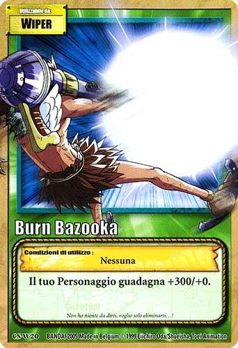 CS-W20 Burn Bazooka comune -NEAR MINT-