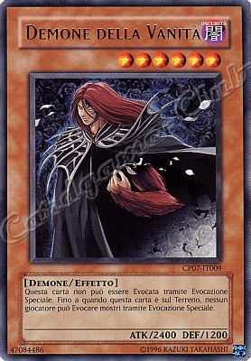 CP07-IT009 Demone della Vanita' rara Unlimited (IT) -NEAR MINT-