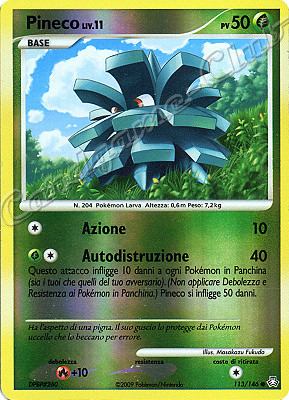 113 / 146 Pineco LIV.11 comune foil reverse (IT) -NEAR MINT-