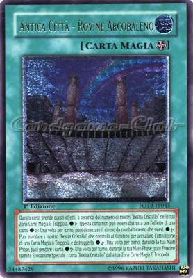 FOTB-IT045 Antica Citta'-Rovine Arcobaleno rara ultimate 1a Edizione (IT) -NEAR MINT-