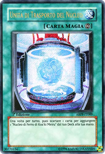 ABPF-IT089 Unita' di Trasporto del Nucleo rara segreta 1a Edizione (IT) -NEAR MINT-