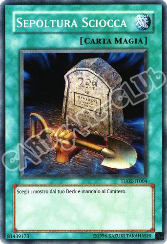 TU02-IT004 Sepoltura Sciocca super rara (IT) -NEAR MINT-