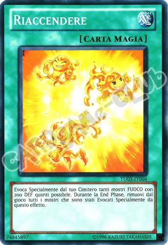 TU03-IT004 Riaccendere super rara (IT) -NEAR MINT-