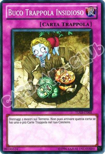 TU03-IT005 Buco Trappola Insidioso super rara (IT) -NEAR MINT-