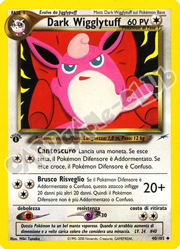 040 / 105 Dark Wigglytuff non comune 1a edizione (IT) -NEAR MINT-