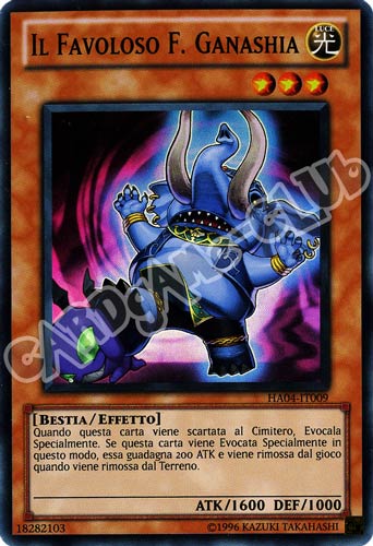 HA04-IT009 Il Favoloso F.Ganashia super rara unlimited (IT) -NEAR MINT-