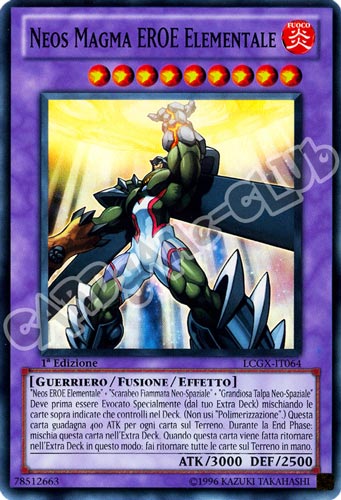 LCGX-IT064 Neos Magma Eroe Elementale super rara 1a Edizione (IT) -NEAR MINT-