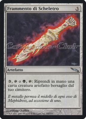 242 / 306 Frammento di Scheletro non comune (IT) -NEAR MINT-