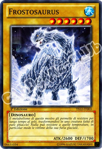 YS12-IT003 Frostosaurus comune 1a Edizione (IT) -NEAR MINT-