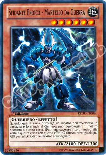 REDU-IT006 Sfidante Eroico - Martello da Guerra comune 1a Edizione (IT) -NEAR MINT-