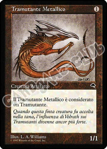 Tramutante Metallico comune (IT) -NEAR MINT-