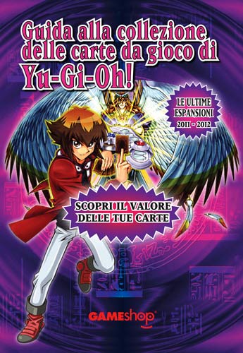 Guida alla collezione delle carte da gioco di Yu-Gi-Oh! 2011/2012