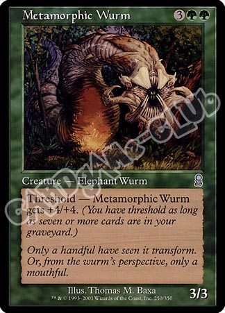 250 / 350 Metamorphic Wurm non comune (EN) -NEAR MINT-