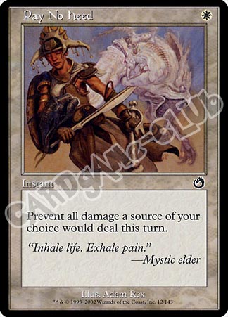 012 / 143 Pay No Heed comune (EN) -NEAR MINT-