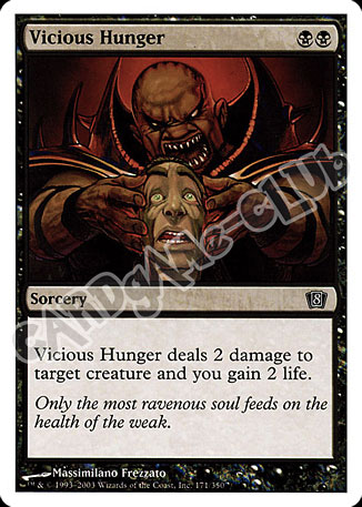 171 / 350 Vicious Hunger comune (EN) -NEAR MINT-