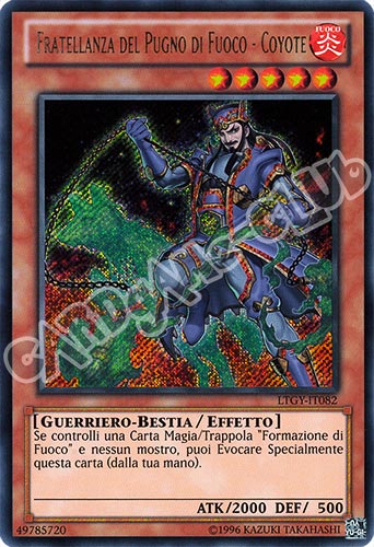 LTGY-IT082 Fratellanza del Pugno di Fuoco-Coyote rara segreta Unlimited (IT) -NEAR MINT-