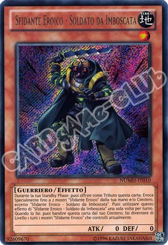 NUMH-IT010 Sfidante Eroico - Soldato da Imboscata rara segreta unlimited (IT) -NEAR MINT-