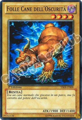 YSKR-IT009 Folle Cane dell'Oscurita' comune 1a Edizione (IT) -NEAR MINT-