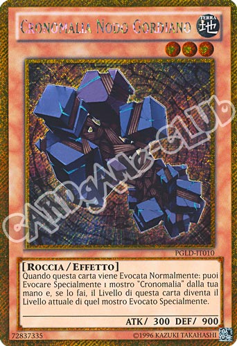 PGLD-IT010 Cronomalia Nodo Gordiano rara segreta oro unlimited (IT) -NEAR MINT-