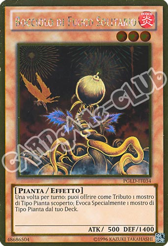 PGLD-IT034 Bocciolo di Fuoco Solitario rara oro unlimited (IT) -NEAR MINT-