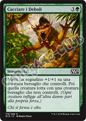 179 / 269 Cacciare i Deboli comune (IT) -NEAR MINT-
