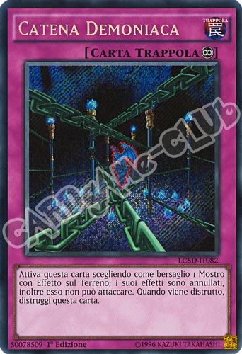 LC5D-IT082 Catena Demoniaca rara segreta 1a Edizione (IT) -NEAR MINT-
