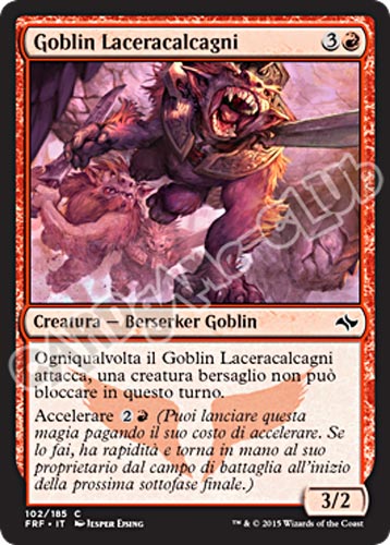 102 / 185 Goblin Laceracalcagni comune (IT)