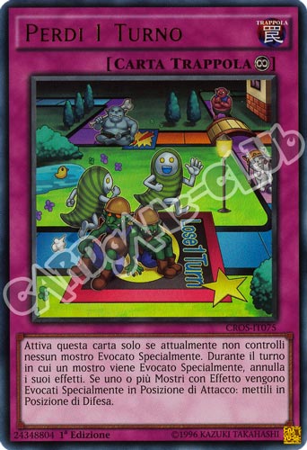 CROS-IT075 Perdi 1 Turno ultra rara 1a edizione (IT) -NEAR MINT-