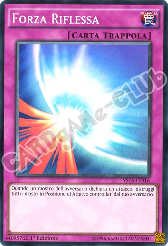 YS15-ITD16 Forza Riflessa super rara 1a edizione (IT) -NEAR MINT-