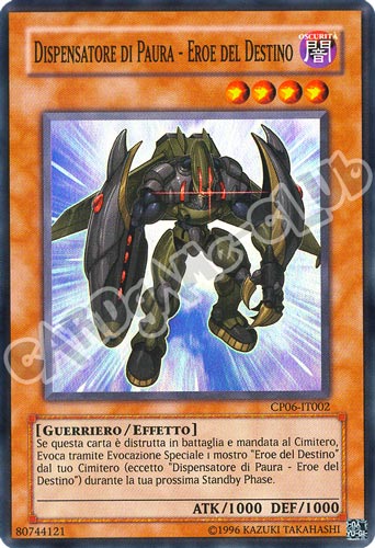 CP06-IT002 Dispensatore di Paura - Eroe del Destino super rara unlimited (IT)