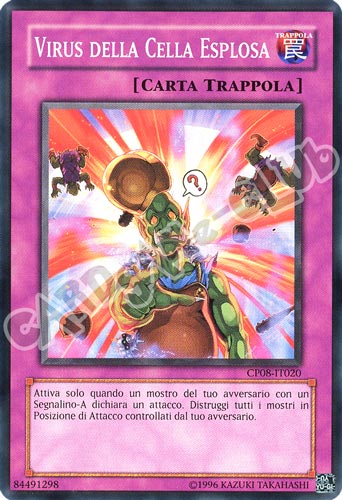 CP08-IT020 Virus della Cella Esplosa comune unlimited (IT)