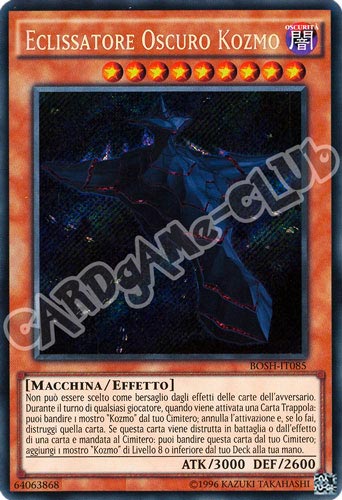 BOSH-IT085 Eclissatore Oscuro Kozmo rara segreta unlimited (IT) -NEAR MINT-