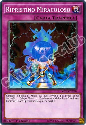 YGLD-ITC40 Ripristino Miracoloso comune 1a Edizione (IT) -NEAR MINT-