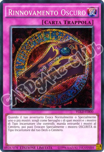 YGLD-ITB00 Rinnovamento Oscuro rara segreta Edizione Limitata (IT) -NEAR MINT-