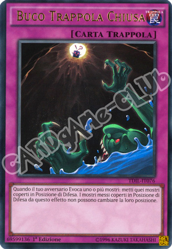 TDIL-IT076 Buco Trappola Chiusa ultra rara 1a Edizione (IT) -NEAR MINT-