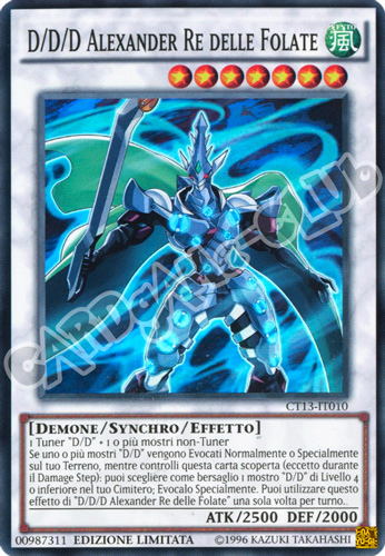 CT13-IT010 D/D/D Alexander Re delle Folate super rara Edizione Limitata (IT) -NEAR MINT-
