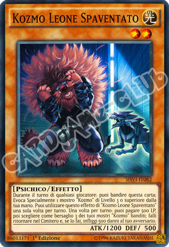 SHVI-IT082 Kozmo Leone Spaventato super rara 1a Edizione (IT) -NEAR MINT-
