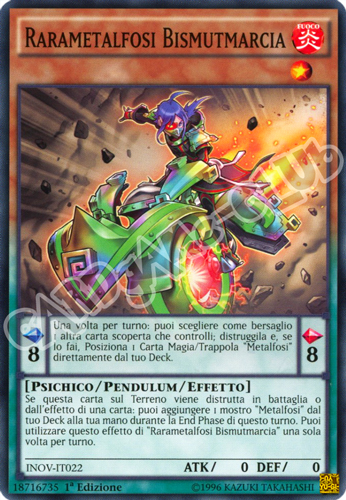 INOV-IT022 Rarametalfosi Bismutmarcia comune 1a Edizione (IT) -NEAR MINT-