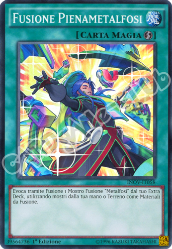 INOV-IT058 Fusione Pienametalfosi super rara 1a Edizione (IT) -NEAR MINT-