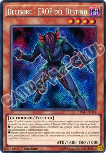 DESO-IT003 Decisore - EROE del Destino rara segreta 1a Edizione (IT) -NEAR MINT-