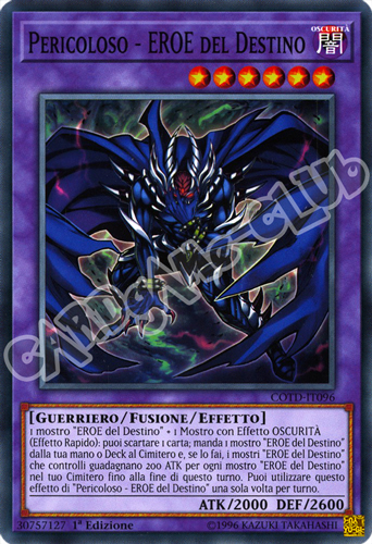 COTD-IT096 Pericoloso - EROE del Destino comune 1a Edizione (IT) -NEAR MINT-