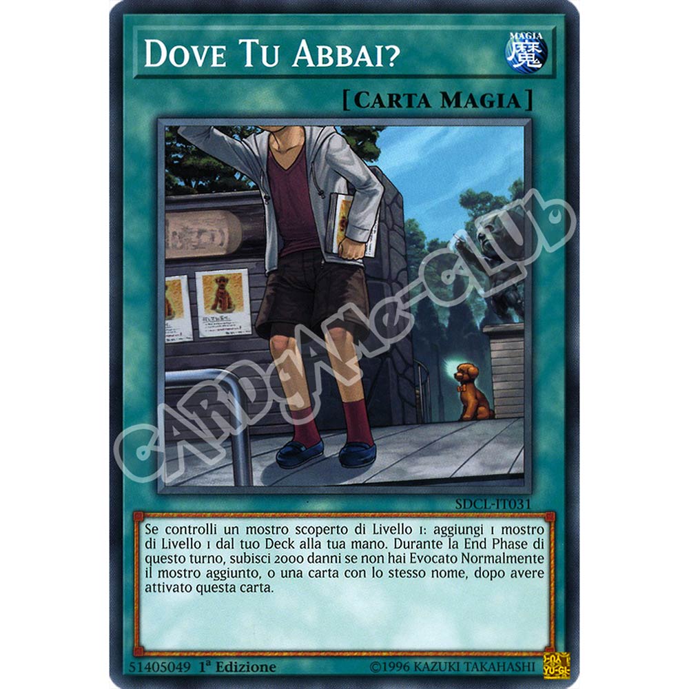 SDCL-IT031 Dove Tu Abbai? comune 1a edizione (IT) -NEAR MINT-